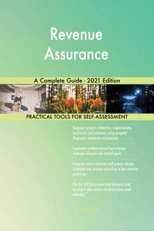 Revenue Assurance A Complete Guide - 2021 Edition