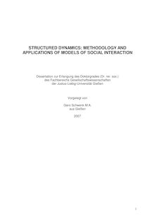 Structured dynamics [Elektronische Ressource] : methodology and applications of models of social interaction / vorgelegt von Gero Schwenk
