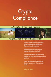 Crypto Compliance A Complete Guide - 2021 Edition