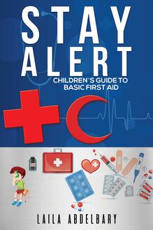 Stay Alert: Children’s Guide to Basic First Aid