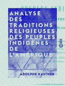 Analyse des traditions religieuses des peuples indigènes de l Amérique