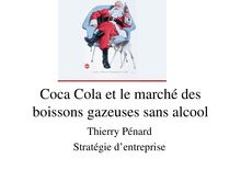Coca cola le marché des boissons gaseuses sans alcool - Stratégie d entreprise