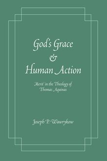 God s Grace and Human Action