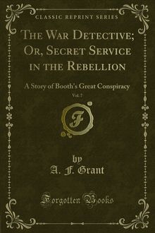 War Detective; Or, Secret Service in the Rebellion