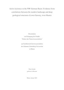 Active tectonics in the NW German Basin [Elektronische Ressource] : evidence from correlations between the modern landscape and deep geological structures (Lower Saxony, river Hunte) / Thore Szeder
