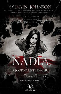 Dans l univers des Contes Interdits - Nadia, la journaliste déchue