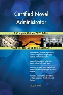 Certified Novel Administrator A Complete Guide - 2020 Edition