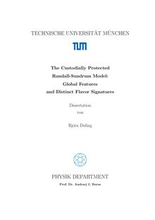 The custodially protected Randall-Sundrum model [Elektronische Ressource] : global features and distinct flavor signatures / Björn Duling