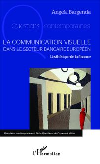 La communication visuelle dans le secteur bancaire européen