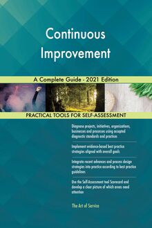 Continuous Improvement A Complete Guide - 2021 Edition