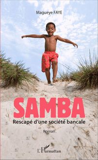 Samba rescapé d une société bancale
