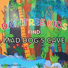 Daintree Kids Find Mad Dog s Cave