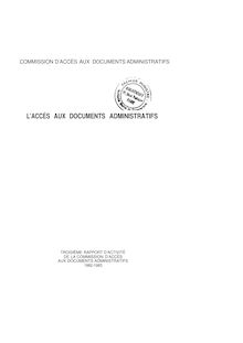 L Accès aux documents administratifs : troisième rapport d activité 1982-1983
