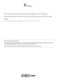 IXe Congrès international de droit judiciaire. IVe Congrès mondial de droit judiciaire privé (Coimbra-Lisbonne, 25-31 août 1991) - autre ; n°2 ; vol.43, pg 471-472