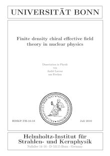 Finite density chiral effective field theory in nuclear physics [Elektronische Ressource] / vorgelegt von André Lacour. [Universität Bonn, Helmholtz-Institut für Strahlen-und Kernphysik]