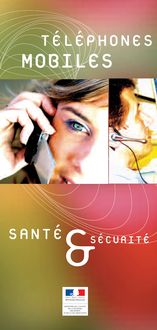 Téléphones mobiles, santé & sécurité - Mise en page 1