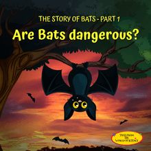 Are Bats dangerous? - Part 1