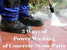 3 Ways of Power Washing of Concrete/Stone Patio by Peak Pressure Washing