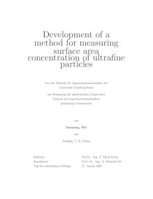 Development of a method for measuring surface area concentration of ultrafine particles [Elektronische Ressource] / von Jianming, Wei