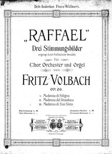 Partition , Madonna di Foligno, Raffael, Op.26, "Raffael". Drei Stimmungsbilder angeregt durch Raffael sche Gemälde für Chor, Orchester und Orgel