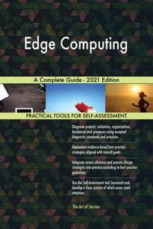 Edge Computing A Complete Guide - 2021 Edition