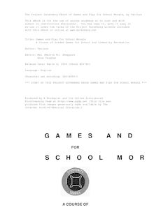 Games and Play for School Morale - A Course of Graded Games for School and Community Recreation