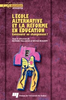 L École alternative et la réforme en éducation