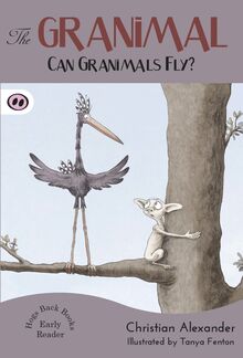 The Granimal - Can Granimals Fly?