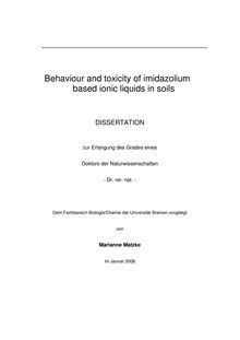 Behaviour and toxicity of imidazolium based ionic liquids in soils [Elektronische Ressource] / vorgelegt von Marianne Matzke