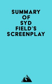 Summary of Syd Field s Screenplay