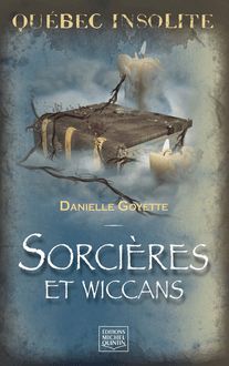 Québec insolite - Sorcières et wiccans