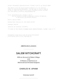 Salem Witchcraft, Volumes I and II - With an Account of Salem Village and a History of Opinions - on Witchcraft and Kindred Subjects