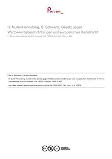 H. Muller-Henneberg, G. Schwartz, Gesetz gegen Wettbewerbsbeschrânkungen und europalsches Kartellrecht - note biblio ; n°2 ; vol.16, pg 450-450