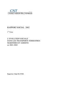 Rapport social 2002 : 1er tome : l évolution sociale dans les transports terrestres, maritimes et aériens en 2001-2002