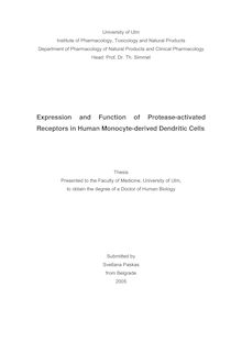 Expression and function of protease-activated receptors in human monocyte-derived dendritic cells [Elektronische Ressource] / submitted by Svetlana Paskas