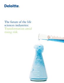 The future of the life sciences industries: Transformation amid rising risk