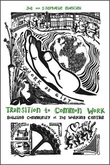 Transition to Common Work : Building Community at The Working Centre
