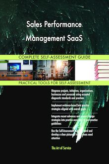 Sales Performance Management SaaS Complete Self-Assessment Guide