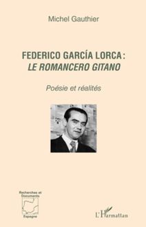 Federico García Lorca : le romancero gitano 