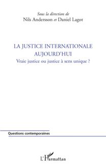 La justice internationale aujourd hui