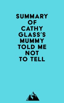 Summary of Cathy Glass s Mummy Told Me Not to Tell