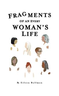 Fragments of an Everywoman s Life