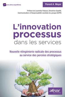 L’innovation processus dans les services - Nouvelle réingénierie radicale des processus au service des percées stratégiques 