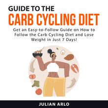 Guide to the Carb Cycling Diet
