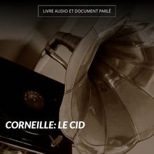 Corneille: Le Cid