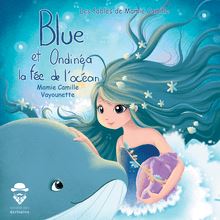 Blue la Baleine et Ondinéa la fée de l océan