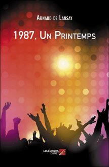 1987, Un Printemps