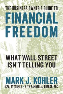 The Business Owner s Guide to Financial Freedom