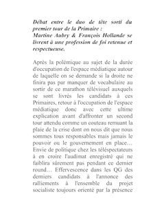 Débat entre le duo de tête sorti du premier tour de la Primaire : Martine Aubry & François Hollande se livrent à une profession de foi retenue et respectueuse.