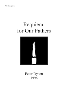 Partition Alto Saxophone , partie, Requiem pour Our Fathers, Dyson, Peter